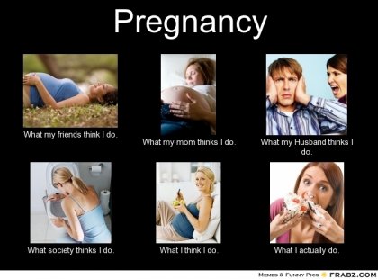 frabz-pregnancy-what-my-friends-think-i-do-what-my-mom-thinks-i-do-wha-a62bf0.jpg