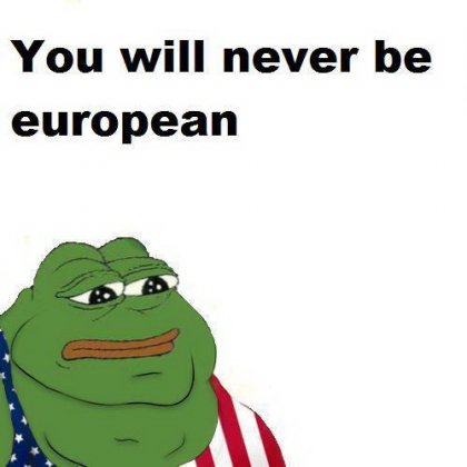 youillneverbeuropean.jpg