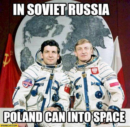 in_soviet_russia_poland_can_into_space.jpg